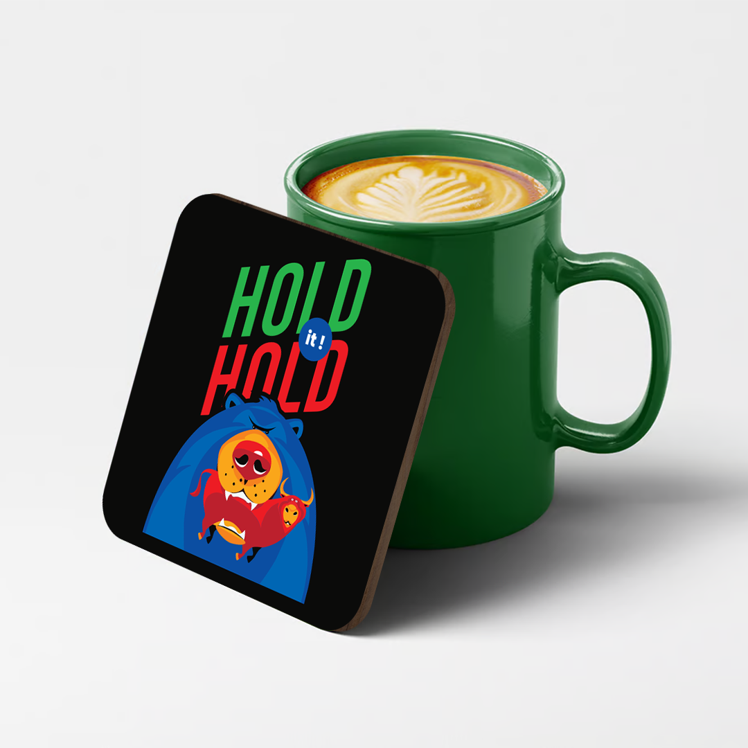 Hold Hold It!! Coaster for Stock Market Traders