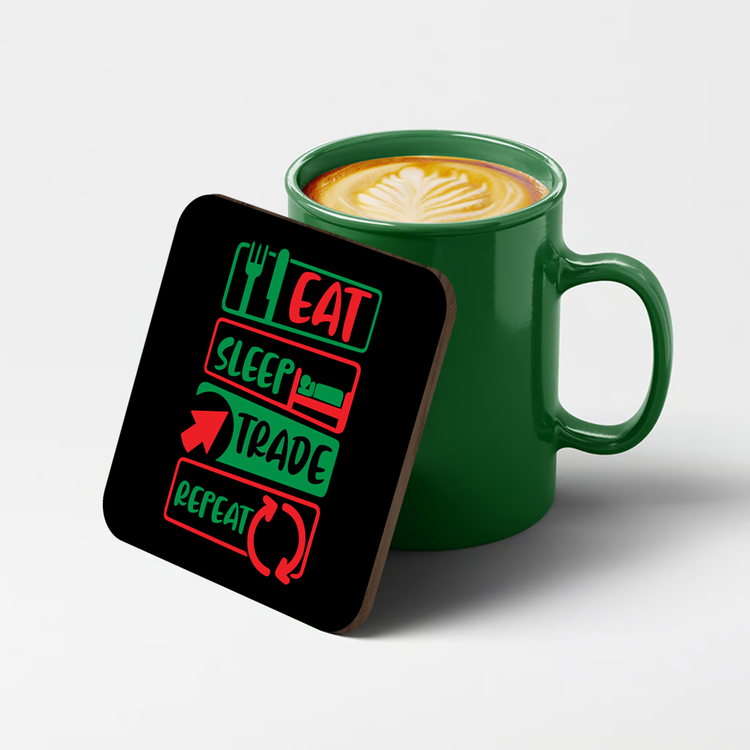 Eat Sleep Trade Repeat Coaster for Stock Market Traders