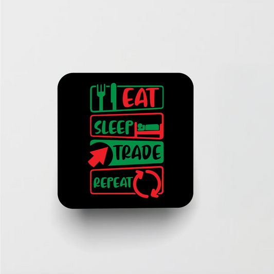 Eat Sleep Trade Repeat Coaster for Stock Market Traders